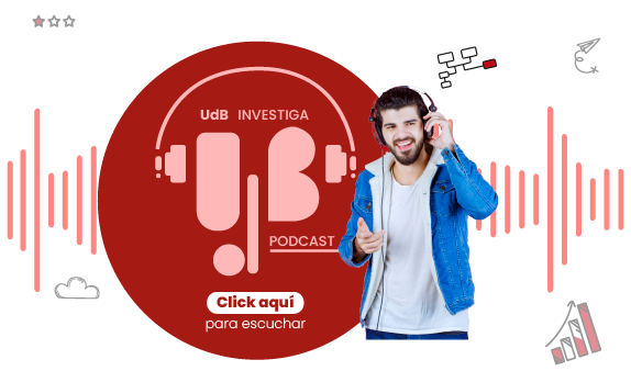 Podcast UdB Investiga. Click aquí para escuchar