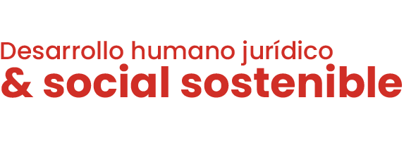 Desarrollo humano jurídico & social sostenible