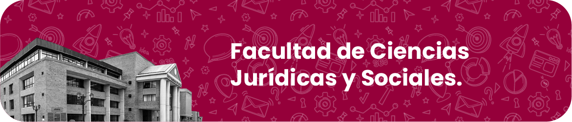 Facultad de Ciencias Jurídicas y Sociales