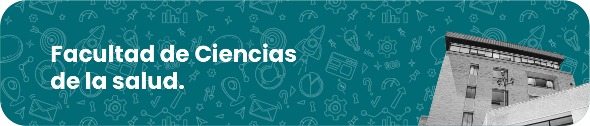 Facultad de Ciencias de la Salud