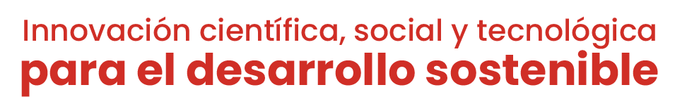 Innovación científica, social y tecnológica para el desarrollo sostenible
