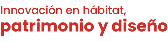 Innovación en hábitat, patrimonio y diseño