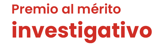 Premio al mérito investigativo