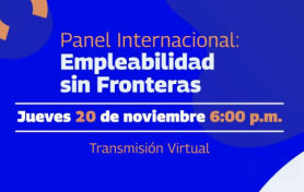 Participa en el Panel Internacional: "Empleabilidad sin Fronteras"