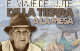 Asiste al estreno de los documentales "El Viaje del Jute: de la Tierra a la Mesa" y "Guayatá: cuerpo, alma y corazón"